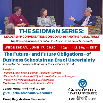 Webinar: The Future - and Future Obligations - of Business Schools in an Era of Uncertainty